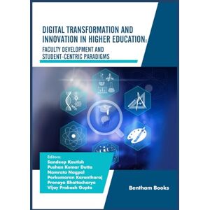 Kautish, Sandeep Digital Transformation and Innovation in Higher Education: Faculty Development and Student-Centric Paradigms (Advances in Data Science- Driven Technologies) Kautish, Sandeep Digital Transformation and Innovation in Higher Education: Faculty Development and Student-Centric Paradigms (Advances in Data Science- Driven Technologies)