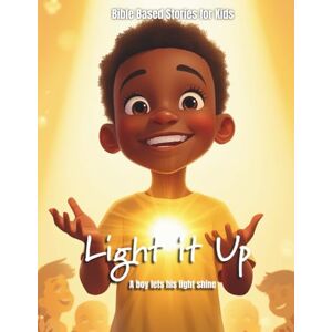 Hill, Israel Light It Up!: A Story About Letting God’s Love Shine: 2 (Growing Up Strong) Hill, Israel Light It Up!: A Story About Letting God’s Love Shine: 2 (Growing Up Strong)