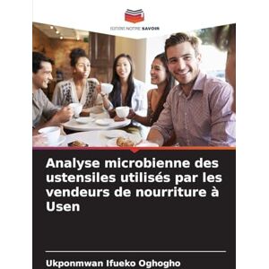 Oghogho, Ukponmwan Ifueko Analyse microbienne des ustensiles utilisés par les vendeurs de nourriture à Usen Oghogho, Ukponmwan Ifueko Analyse microbienne des ustensiles utilisés par les vendeurs de nourriture à Usen