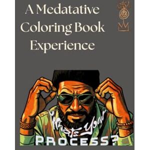 Puryear, Alex Victor What's Your Process?: Original work of Alex Puryear- Coloring Book Series (Beyond the Lines: An Abstract Art Coloring Experience (Coloring Book Series)) Puryear, Alex Victor What's Your Process?: Original work of Alex Puryear- Coloring Book Series (Beyond the Lines: An Abstract Art Coloring Experience (Coloring Book Series))