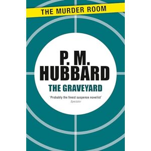 Hubbard, P. M. The Graveyard (Murder Room) Hubbard, P. M. The Graveyard (Murder Room)