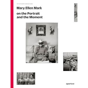 Mark, Mary Ellen Mary Ellen Mark: On the Portrait and the Moment (The Photography Workshop Series) Mark, Mary Ellen Mary Ellen Mark: On the Portrait and the Moment (The Photography Workshop Series)