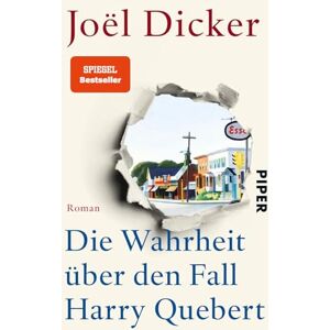 Dicker, Joël Die Wahrheit über den Fall Harry Quebert: Roman Krimi, Liebesgeschichte und Roman im Roman Dicker, Joël Die Wahrheit über den Fall Harry Quebert: Roman Krimi, Liebesgeschichte und Roman im Roman