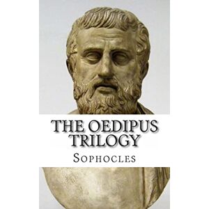 Sophocles The Oedipus Trilogy: In Plain and Simple English (Bookcaps Study Guides) Sophocles The Oedipus Trilogy: In Plain and Simple English (Bookcaps Study Guides)