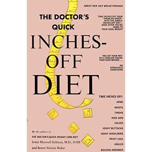 Stillman M.D., Dr. Irwin Maxwell The Doctor's Quick Inches-Off Diet Stillman M.D., Dr. Irwin Maxwell The Doctor's Quick Inches-Off Diet
