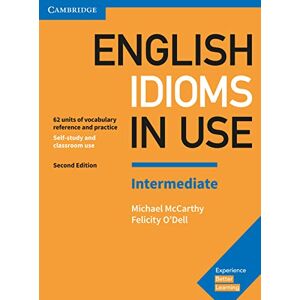 English Idioms in Use. Intermediate. 2nd Edition. Book with answers English Idioms in Use. Intermediate. 2nd Edition. Book with answers