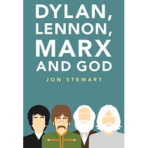 Stewart, Jon Dylan, Lennon, Marx and God Stewart, Jon Dylan, Lennon, Marx and God