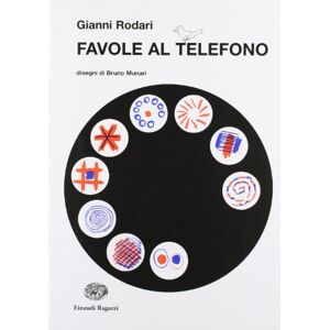 Rodari, Gianni Favole al telefono Rodari, Gianni Favole al telefono