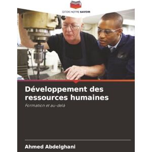 Ahmed Développement des ressources humaines: Formation et au-delà Ahmed Développement des ressources humaines: Formation et au-delà