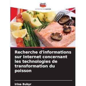 Bubyr, Irina Recherche d'informations sur Internet concernant les technologies de transformation du poisson Bubyr, Irina Recherche d'informations sur Internet concernant les technologies de transformation du poisson