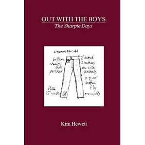 Hewett, Mr Kim Out With The Boys: the Sharpie Days Hewett, Mr Kim Out With The Boys: the Sharpie Days