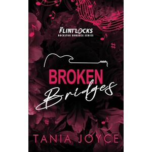 Joyce, Tania Broken Bridges: A Slow Burn Rockstar Romance DISCREET SPECIAL EDITION: 2 (The Flintlocks) Joyce, Tania Broken Bridges: A Slow Burn Rockstar Romance DISCREET SPECIAL EDITION: 2 (The Flintlocks)