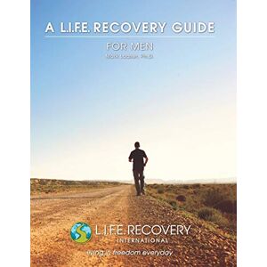 Laaser, Dr. Mark L.I.F.E. Guide for Men: A Workbook for Men Seeking Freedom from Sexual Addiction Laaser, Dr. Mark L.I.F.E. Guide for Men: A Workbook for Men Seeking Freedom from Sexual Addiction