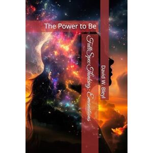 Bleyl, David W FullSpec Thinking: Emanations: The Power to Be Bleyl, David W FullSpec Thinking: Emanations: The Power to Be