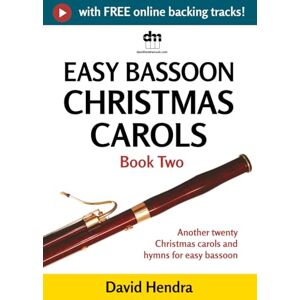 Hendra, David Easy Bassoon Christmas Carols Book Two: Another twenty traditional Christmas carols and hymns for easy bassoon (Easy Bassoon series) Hendra, David Easy Bassoon Christmas Carols Book Two: Another twenty traditional Christmas carols and hymns for easy bassoon (Easy Bassoon series)