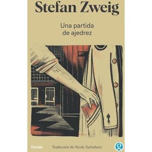 Zweig, Stefan Una partida de ajedrez Zweig, Stefan Una partida de ajedrez