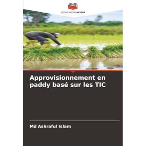 Islam, Md Ashraful Approvisionnement en paddy basé sur les TIC Islam, Md Ashraful Approvisionnement en paddy basé sur les TIC