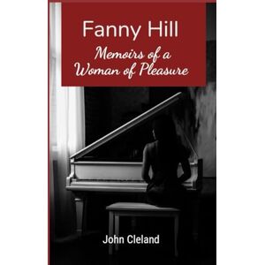Cleland, John Fanny Hill: Memoirs of a Woman of Pleasure Cleland, John Fanny Hill: Memoirs of a Woman of Pleasure