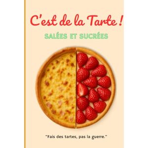 Littlebook, Lilas C’est de la tarte !: 40 recettes maison salées & sucrées à partager (ou pas) Littlebook, Lilas C’est de la tarte !: 40 recettes maison salées & sucrées à partager (ou pas)