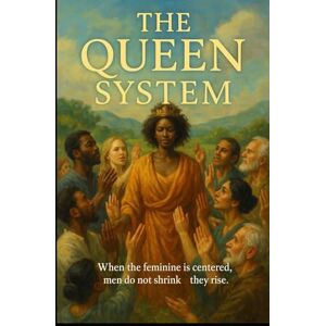 Louis, Jimmy The Queen System: How Nature’s Oldest Societies Reveal a New Blueprint for Human Love, Power, and Community Louis, Jimmy The Queen System: How Nature’s Oldest Societies Reveal a New Blueprint for Human Love, Power, and Community