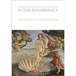 A Cultural History of the Human Body in the Renaissance (The Cultural Histories Series) A Cultural History of the Human Body in the Renaissance (The Cultural Histories Series)
