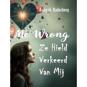 Van Der Berg, Anayansi Ze Hield Verkeerd Van Mij: Een waar verhaal van liefde, verlies, verraad en spiritueel ontwaken. Van Der Berg, Anayansi Ze Hield Verkeerd Van Mij: Een waar verhaal van liefde, verlies, verraad en spiritueel ontwaken.