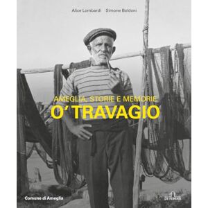 Lombardi, Alice O travagio: Ameglia, storie e memorie Lombardi, Alice O travagio: Ameglia, storie e memorie