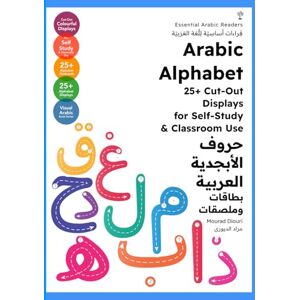Diouri, Mourad Arabic Alphabet: 25+ Cut-Out Displays for Self-Study & Classroom Use (Arabic Language Books (for Kids & Grown Ups)) Diouri, Mourad Arabic Alphabet: 25+ Cut-Out Displays for Self-Study & Classroom Use (Arabic Language Books (for Kids & Grown Ups))