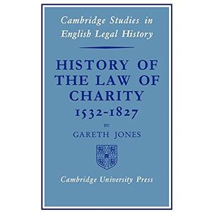 Jones, Gareth Histry Law of Chty 1532-1827 (Cambridge Studies in English Legal History) Jones, Gareth Histry Law of Chty 1532-1827 (Cambridge Studies in English Legal History)