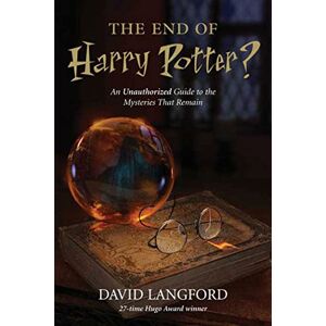 Langford, David The End of Harry Potter?: An Unauthorized Guide to the Mysteries That Remain Langford, David The End of Harry Potter?: An Unauthorized Guide to the Mysteries That Remain