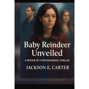 Jackson Baby Reindeer Unveiled: A Review of a Psychological Thriller Jackson Baby Reindeer Unveiled: A Review of a Psychological Thriller