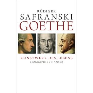 Safranski, Rüdiger Goethe Kunstwerk des Lebens Safranski, Rüdiger Goethe Kunstwerk des Lebens