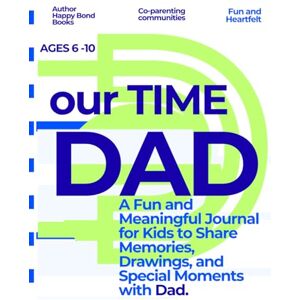 BOOKS, HAPPY BOND OUR TIME DAD: A Fun and Meaningful Journal for Kids to Share Memories, Drawings, and Special Moments with Dad. BOOKS, HAPPY BOND OUR TIME DAD: A Fun and Meaningful Journal for Kids to Share Memories, Drawings, and Special Moments with Dad.