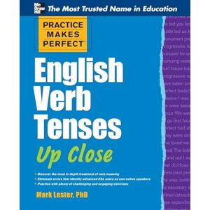LESTER, Mark Practice Makes Perfect English Verb Tenses Up Close (Practice Makes Perfect Series) LESTER, Mark Practice Makes Perfect English Verb Tenses Up Close (Practice Makes Perfect Series)
