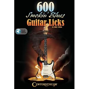 Eddie Collins 600 Smokin' Blues Guitar Licks: With Audio Online Eddie Collins 600 Smokin' Blues Guitar Licks: With Audio Online
