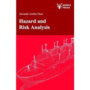 Olsen, Alexander Arnfinn Hazard and Risk Analysis Olsen, Alexander Arnfinn Hazard and Risk Analysis
