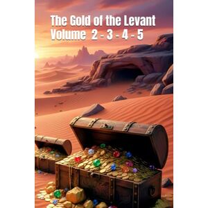 Dimartino, Antonino The Gold of the Levant Volume 2 3 4 5 Dimartino, Antonino The Gold of the Levant Volume 2 3 4 5