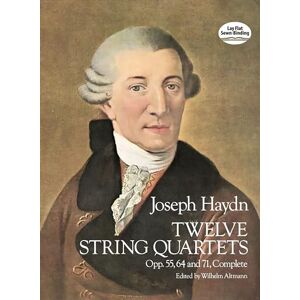 Haydn, Joseph Twelve String Quartets: Opus 55, 64 and 71 Complete: Haydn: Op. 55, 64 and 71, Complete (Dover Chamber Music Scores) Haydn, Joseph Twelve String Quartets: Opus 55, 64 and 71 Complete: Haydn: Op. 55, 64 and 71, Complete (Dover Chamber Music Scores)