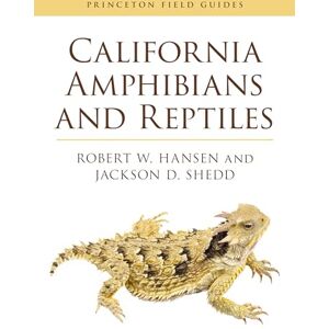 Hansen, Robert California Amphibians and Reptiles: 165 (Princeton Field Guides) Hansen, Robert California Amphibians and Reptiles: 165 (Princeton Field Guides)