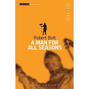 Bolt, Robert A Man For All Seasons (Modern Classics) Bolt, Robert A Man For All Seasons (Modern Classics)