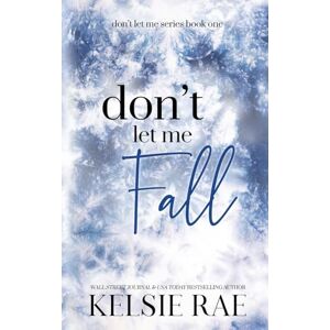 Rae, Kelsie Don't Let Me Fall Rae, Kelsie Don't Let Me Fall