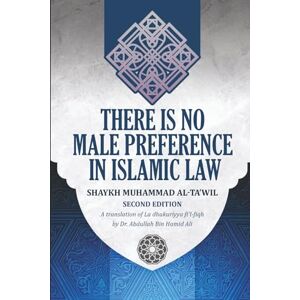 Al-Ta'wil, Muhammad There is No Male-Preference in Islamic Law: Second Edition Al-Ta'wil, Muhammad There is No Male-Preference in Islamic Law: Second Edition