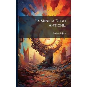 Jorio, Andrea De La Minica Degli Antichi... Jorio, Andrea De La Minica Degli Antichi...