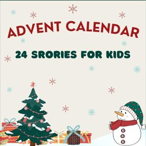 books, XmasHoliday Countdown to christmas: A Holiday Advent Calendar Book with Heartwarming Tales Christmas Stories for Kids 24 Days of Enchantment books, XmasHoliday Countdown to christmas: A Holiday Advent Calendar Book with Heartwarming Tales Christmas Stories for Kids 24 Days of Enchantment