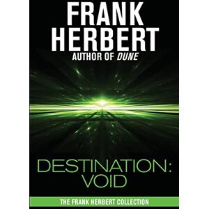 Herbert, Frank Destination Void: Void: Prequel to the Pandora Sequence Herbert, Frank Destination Void: Void: Prequel to the Pandora Sequence