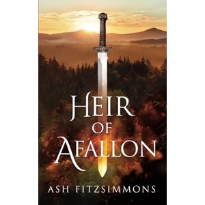 Fitzsimmons, Ash Heir of Afallon: Stranger Magics, Book Eleven: 11 Fitzsimmons, Ash Heir of Afallon: Stranger Magics, Book Eleven: 11