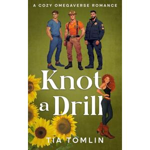 Tomlin, Tia Knot a Drill: A Cozy Omegaverse Romance (Packs of Fox Hollow) Tomlin, Tia Knot a Drill: A Cozy Omegaverse Romance (Packs of Fox Hollow)