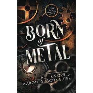 Knorr, A.L. Born of Metal: Rings of the Inconquo Knorr, A.L. Born of Metal: Rings of the Inconquo