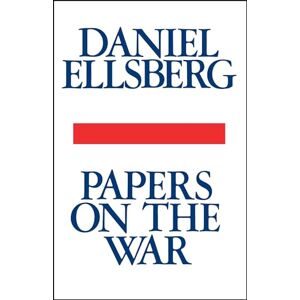 Ellsberg, Daniel Papers on the War Ellsberg, Daniel Papers on the War