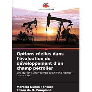 Nunes Fonseca, Marcelo Options réelles dans l'évaluation du développement d'un champ pétrolier: Une approche tenant compte de différents régimes contractuels Nunes Fonseca, Marcelo Options réelles dans l'évaluation du développement d'un champ pétrolier: Une approche tenant compte de différents régimes contractuels